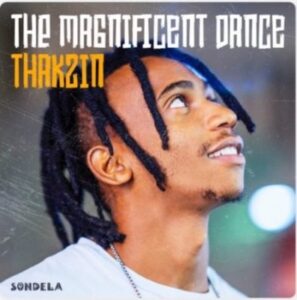 DOWNLOAD-Thakzin-–-The-Magnificent-Dance-–