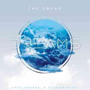 DOWNLOAD-The-Squad-–-Dreams-ft-Fezeka-StokieNChilli-–