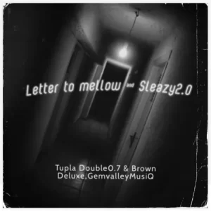 DOWNLOAD-Tupla-Double-07-–-Letter-To-Mellow-and-Sleazy.webp
