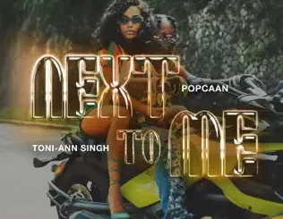 Next-To-Me-feat.-Toni-Ann-Singh-Single-Popcaan
