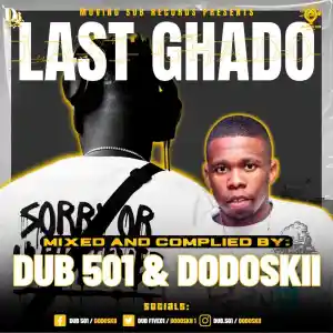 DOWNLOAD-Dub-501-Dodoskii-–-Last-Ghado-Mix-–.webp