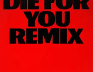 Die For You (Remix) - Single The Weeknd, Ariana Grande