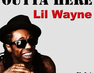 Outta Here, Vol. 1 Lil Wayne