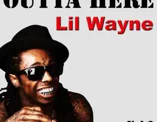 Outta Here, Vol. 2 Lil Wayne