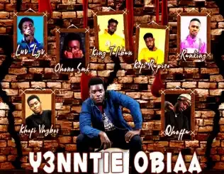 Y3nntie Obiaa (feat. Ranking, Qheffa, Ohene Smk, King Taliban, Khofi Vhibes, Luv Lyf & Kofi Rapizo) - Single Kyn Troy