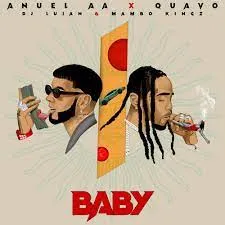 Anuel AA - Baby (feat. Quavo, DJ Luian & Mambo Kingz)