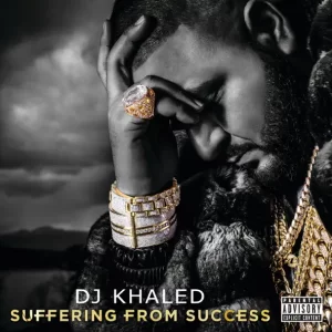 DJ Khaled - Suffering From Success (feat. Ace Hood & Future)