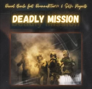 DrummeRTee924, Dereal Bonile & S & N Projects - Deadly Mission