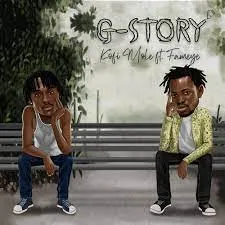 Kofi Mole – - G-Story (feat. Fameye)