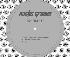 Nastic Groove - No Title Yet