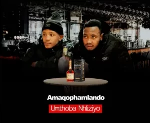 Amaqophamlando – Umthoba Nhliziyo
