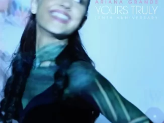 Ariana Grande – Yours Truly (Tenth Anniversary Edition)