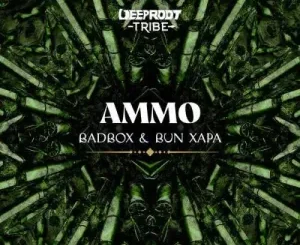 Badbox & Bun Xapa - Ammo (Extended Mix)