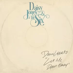 Demi Lovato - Let Me Down Easy (feat. daisy jones The Six)