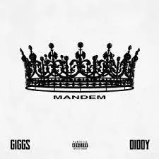 Giggs - Mandem (feat. Diddy)