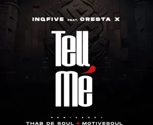 Ep: InQfive & Cresta X - Tell Me (Remixes)