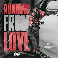 NBA YoungBoy - Runnin’ From Love