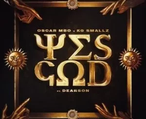 Oscar Mbo - Yes God Remixes