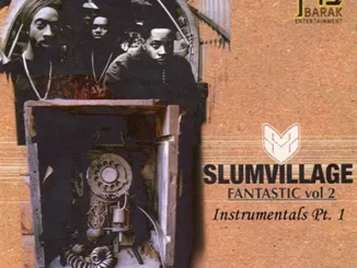Slum Village – Fantastic, Vol. 2: Instrumentals, Pt. 1