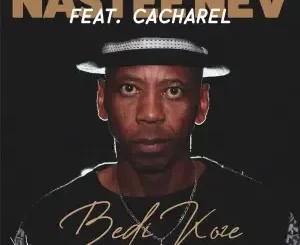Nastee Nev - Bedi Koze (Main Mix) ft. Cacharel[