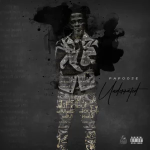 Papoose – Underrated