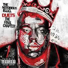 The Notorious B.I.G. – Duets: The Final Chapter