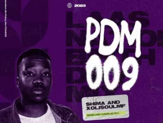 XoliSoulMF & Dj Shima - PDM009 (LaasNation’s Birthday Mix)