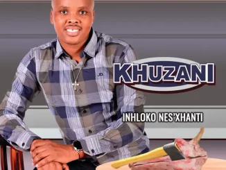 Khuzani – Inhloko Nes'xhanti