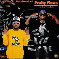 Leo Killar - Pretty Flows ft. Flash Ikumkani