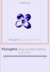 Nutty Nys - Thoughts (K​.​G Sunset Remix)