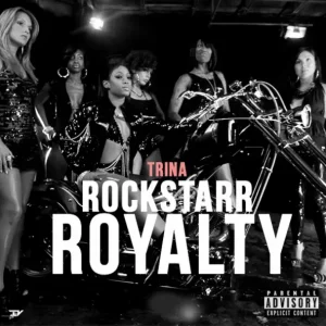 Trina – Rockstarr Royalty