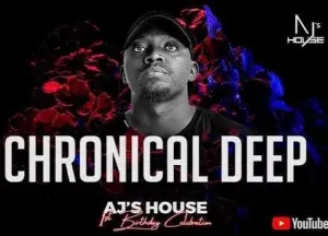Chronical Deep - AJ’s House vol. 61 Mix