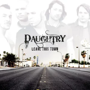 Daughtry – Leave This Town (Bonus Track Version)