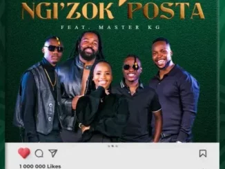 Inkabi Nation - Ngi’zok Posta ft. Master KG