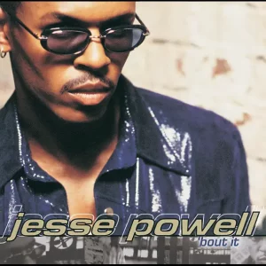 Jesse Powell – 'Bout It