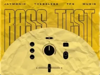 Jaymonic - Bass Test ft Thebelebe ,T.P.S MusiQ