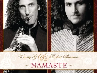 Kenny G & Rahul Sharma – Namaste