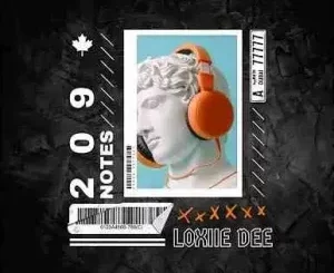 Loxiie Dee - 209 Notes