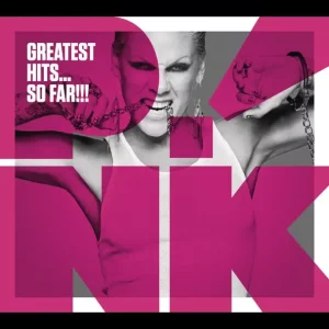 P!nk – Greatest Hits...So Far!!! (Deluxe Version)