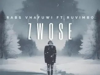 Rabs Vhafuwi - Zwose Ft. Ruvimbo