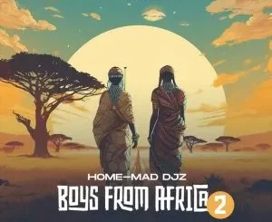 Home-Mad Djz - Boys From Africa 2