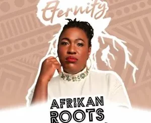 Afrikan Roots - Eternity