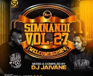 Djy Jaivane - Simnandi Vol 27 (Welcoming 2024) Mix