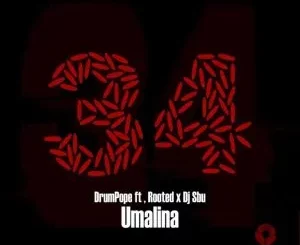 DrumPope & Rooted - Umalina ft DJ SBU