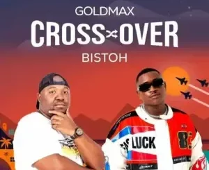 Goldmax & Bistoh - Cross Over