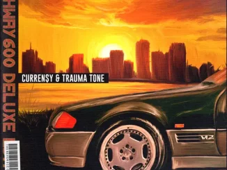 Highway 600 (Deluxe) Curren$y, Trauma Tone