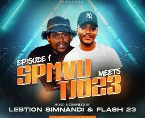 Lebtiion Simnandi & Flash 23 - Spmvo Meets Tjo23 Episode 1 (Strictly Mdu Aka Trp & Vyno Keys)