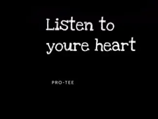 Pro-Tee - Listen to You’re Heart