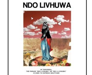 Una Rams, J-Smash & Given Da Chief - Ndo Livhuwa