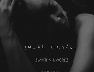 Zimkitha & Wordz - Smoke Signals